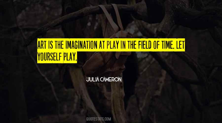 Imagination Play Quotes #1269270