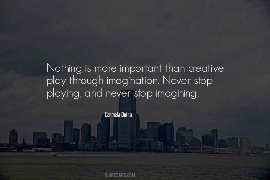 Imagination Play Quotes #1296657