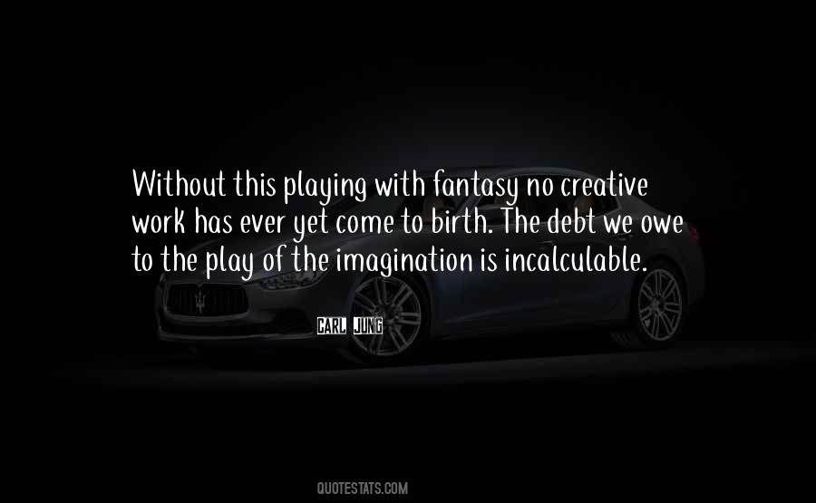 Imagination Play Quotes #540213