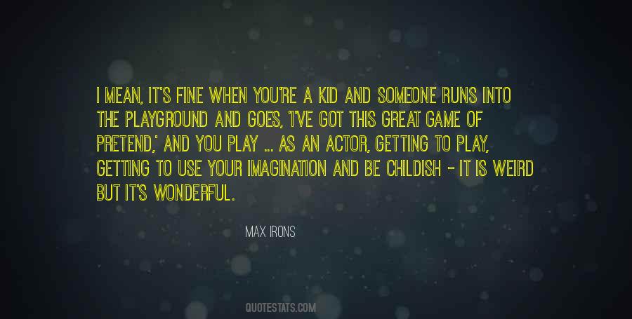Imagination Play Quotes #852298
