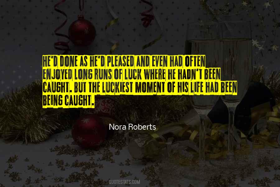 When Your Luck Runs Out Quotes #1475315 When Your Luck Runs Out Quotes #1475315
