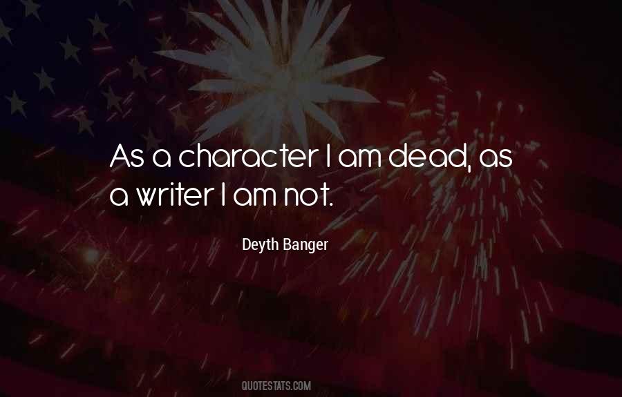 I Am Not Dead Quotes #1304940