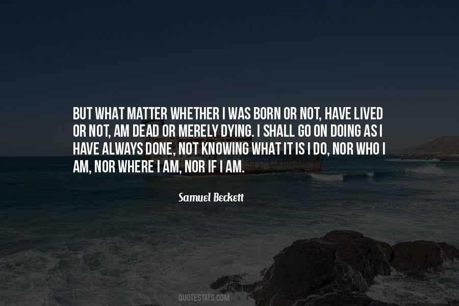 I Am Not Dead Quotes #1397446