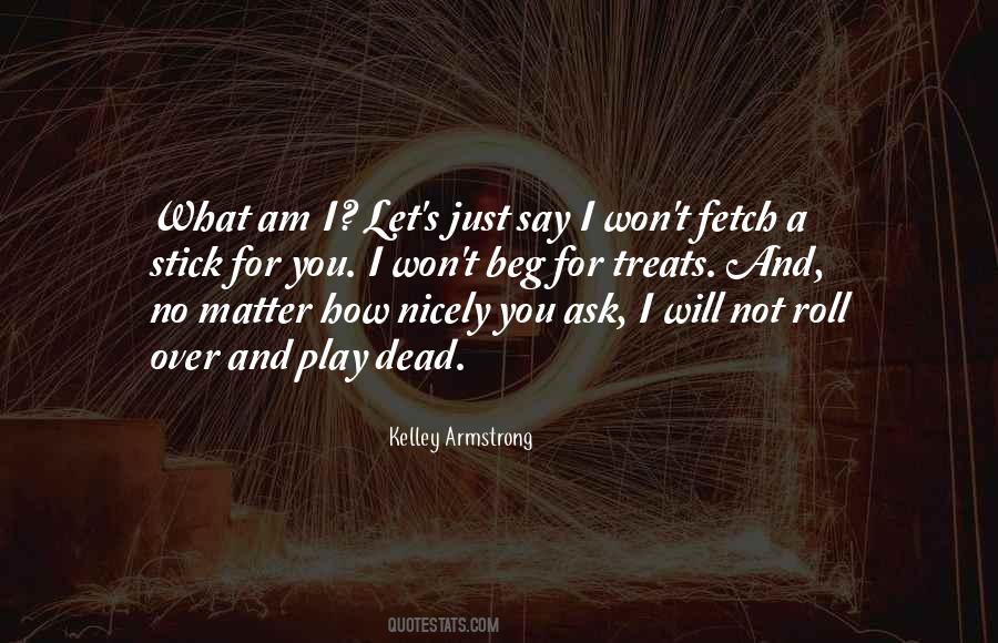 I Am Not Dead Quotes #1452584