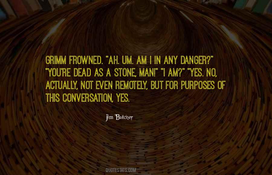 I Am Not Dead Quotes #153535
