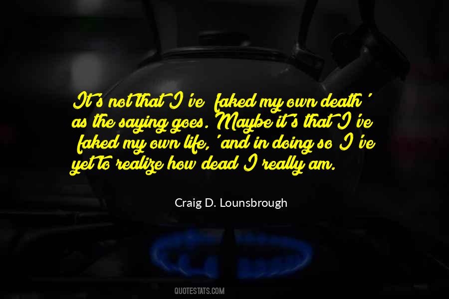 I Am Not Dead Quotes #1732747