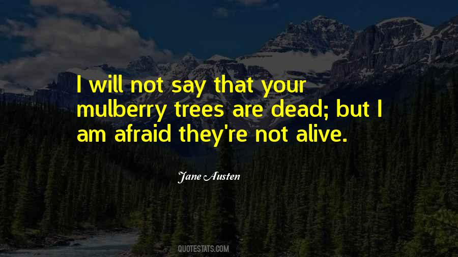 I Am Not Dead Quotes #569195