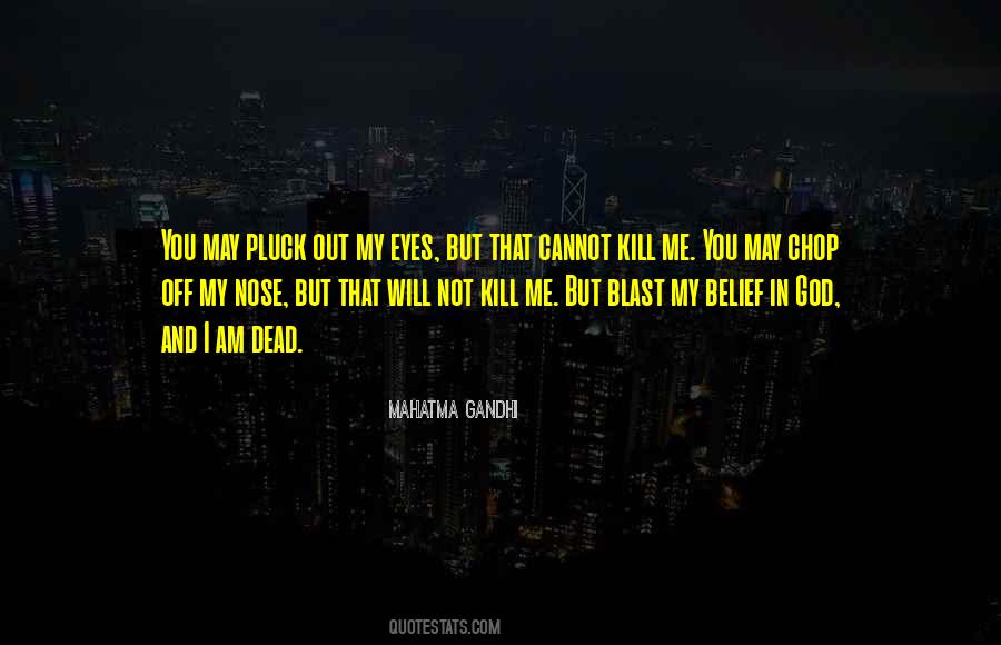 I Am Not Dead Quotes #762355