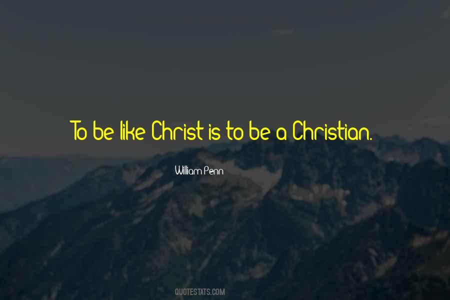 Be A Christian Quotes #1781289