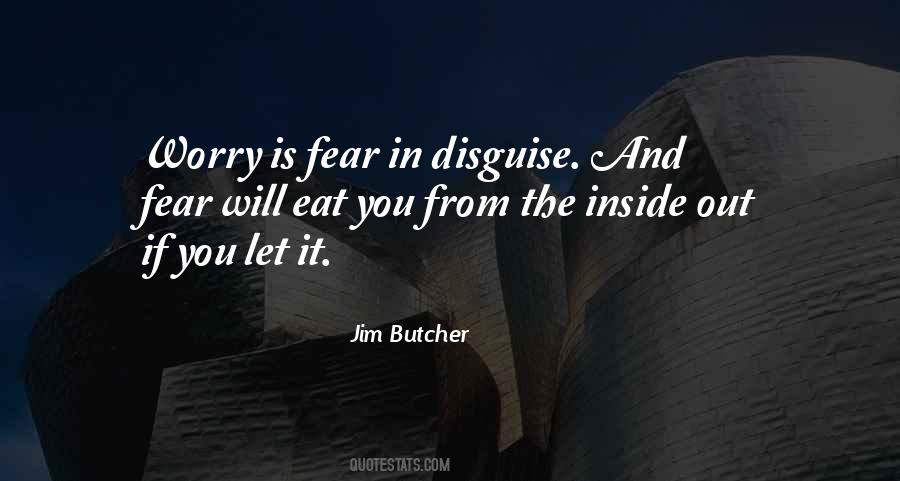 Quotes About Fear Inside #159597