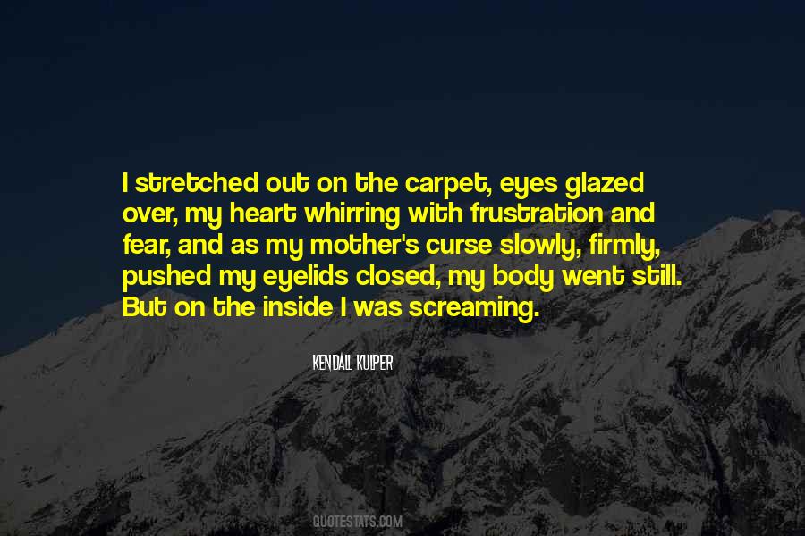 Quotes About Fear Inside #518866