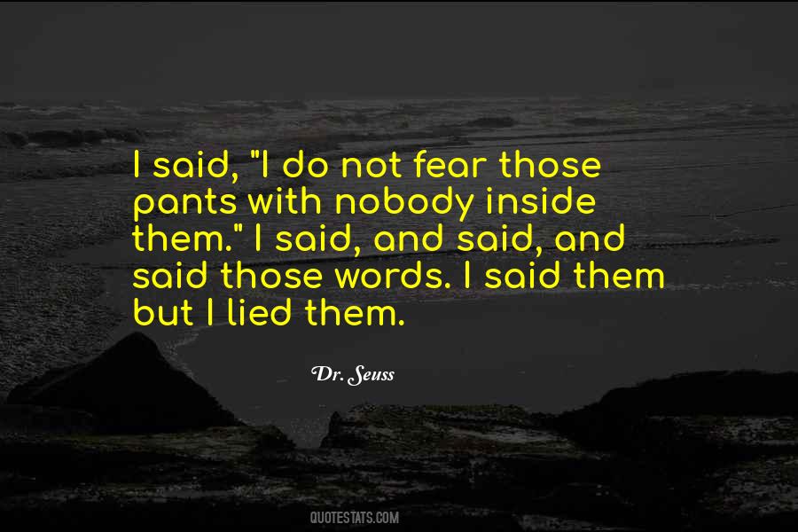 Quotes About Fear Inside #658546