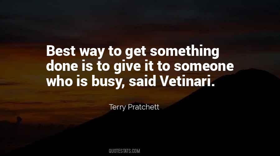 He Is Too Busy For Me Quotes #37856