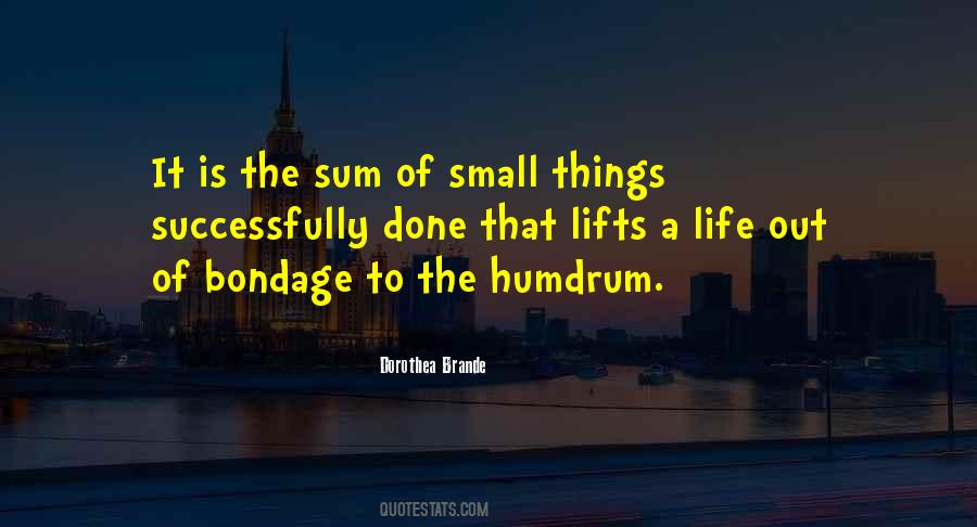 Life Small Things Quotes #1673219