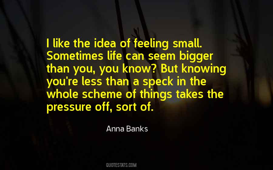 Life Small Things Quotes #1790979