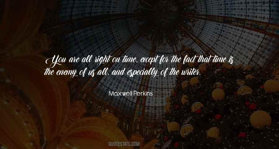 You Are Right On Time Quotes #1378641