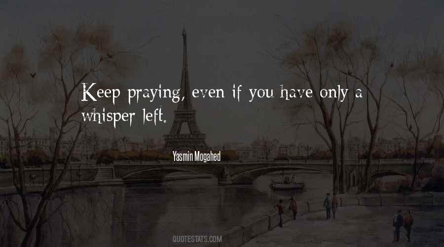 Just Keep On Praying Quotes #1713931