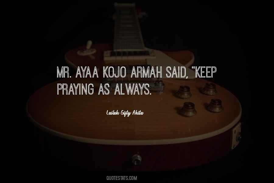 Just Keep On Praying Quotes #694275