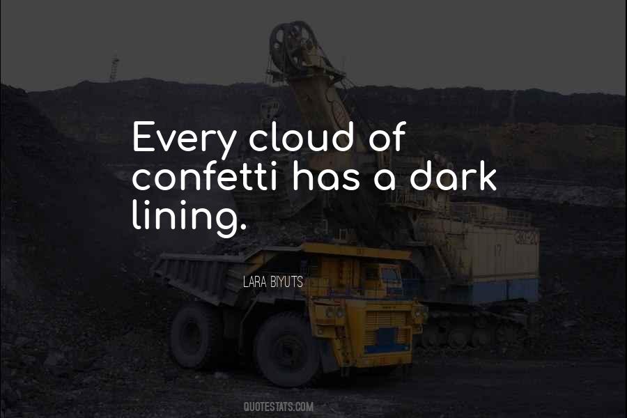 Every Dark Cloud Quotes #1221063