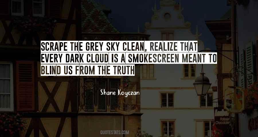 Every Dark Cloud Quotes #1286549