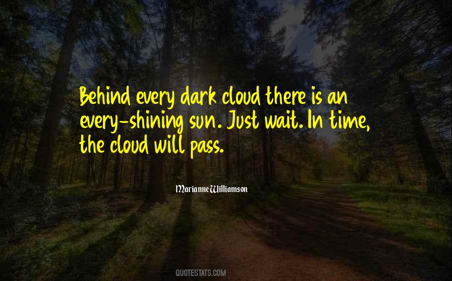 Every Dark Cloud Quotes #323350