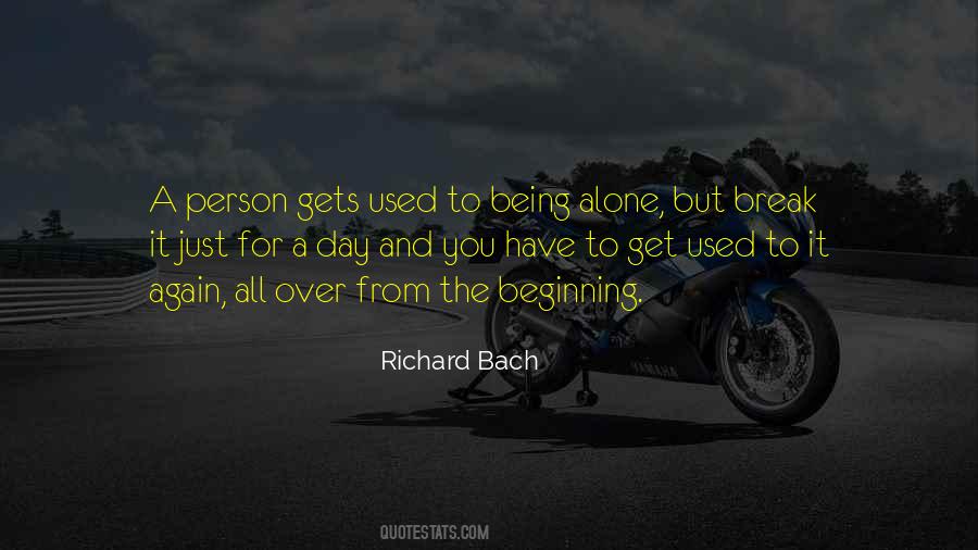 Get Used To Being Alone Quotes #1631776