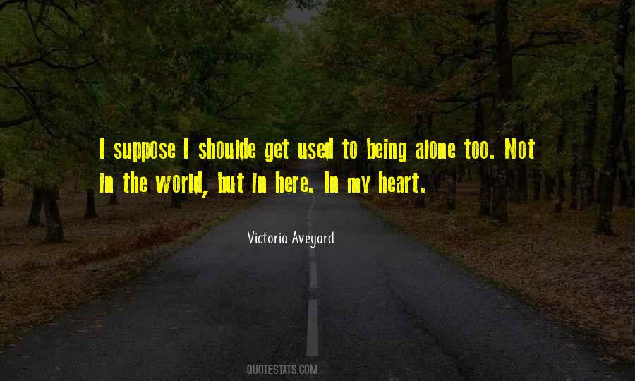 Get Used To Being Alone Quotes #704626