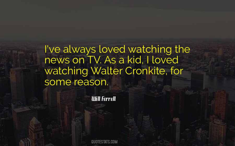 Watching News Quotes #1662471