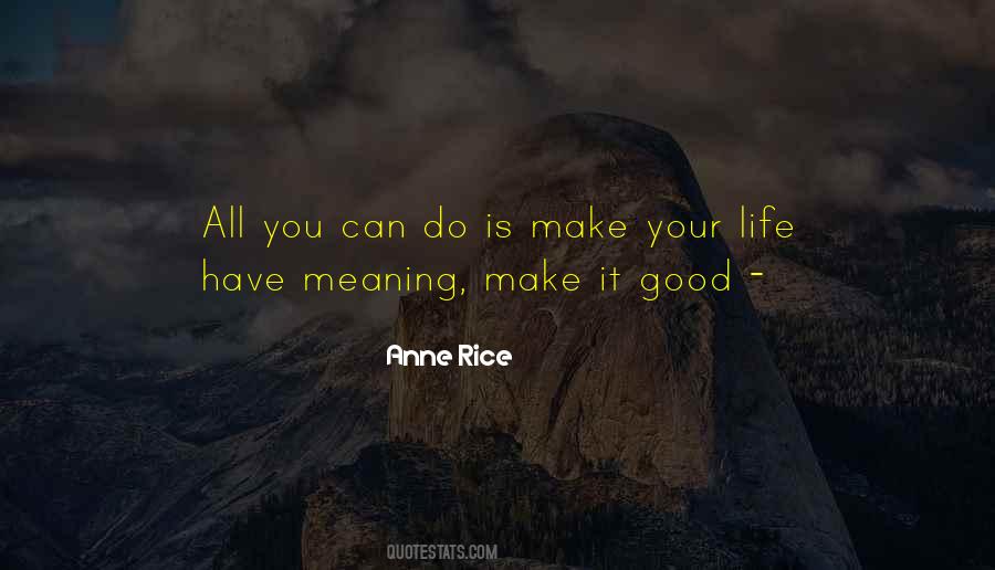 Good Life Meaning Quotes #1105394