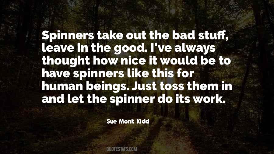Quotes About On Spinners #1640756