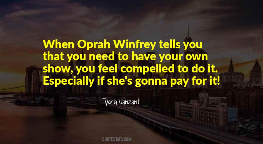 Oprah Winfrey Show Quotes #520470