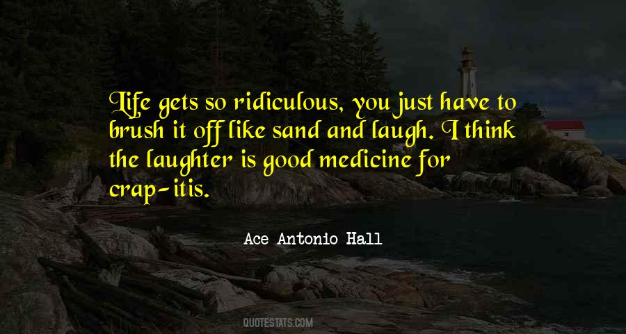 Laughter Is Good Medicine Quotes #1416763
