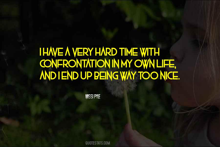 Very Hard Time Quotes #499686