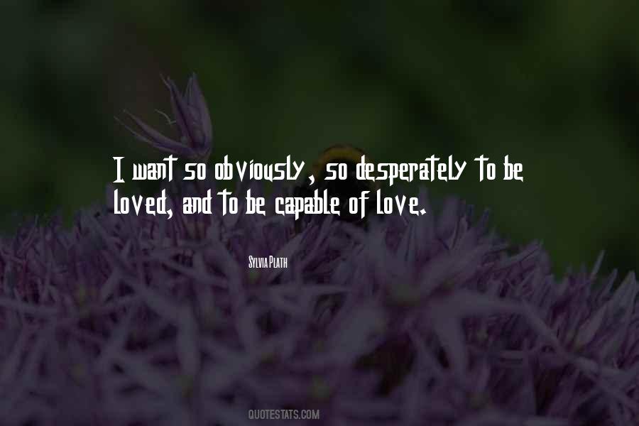 Capable Of Love Quotes #1489379