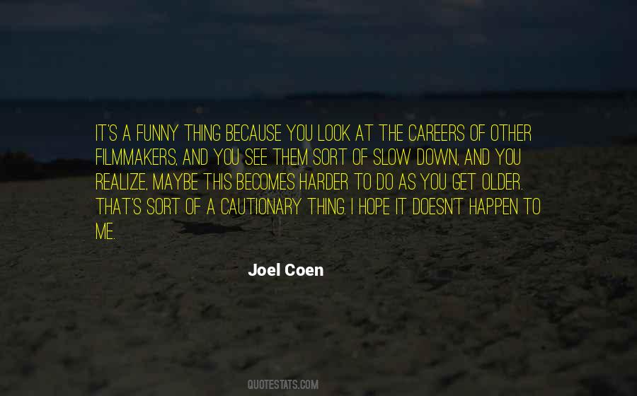 Things You Only See When You Slow Down Quotes #173565