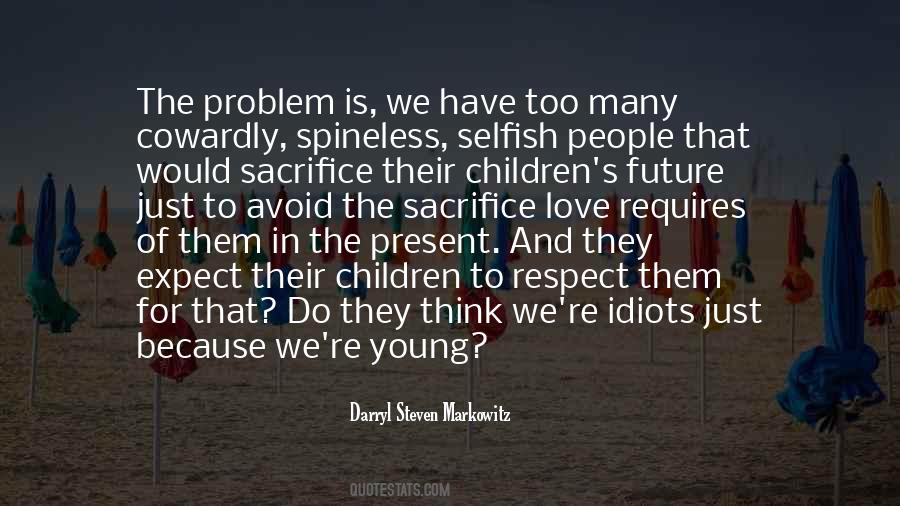 Sacrifice For The Future Quotes #1244751