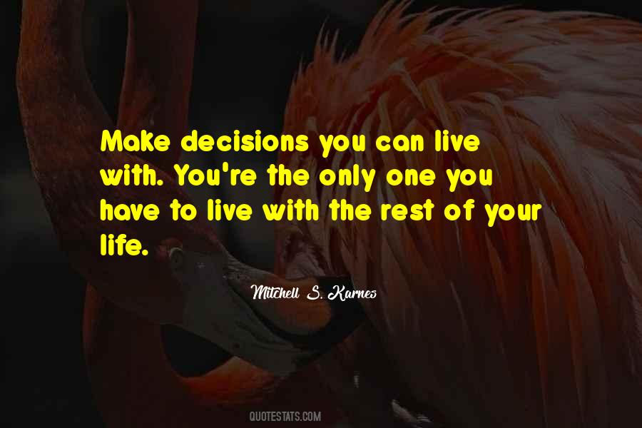 You Have Only One Life To Live Quotes #1276133