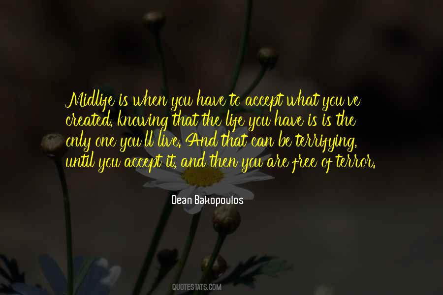 You Have Only One Life To Live Quotes #307701
