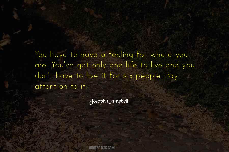You Have Only One Life To Live Quotes #523951