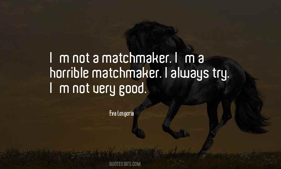 The Matchmaker Quotes #1048717