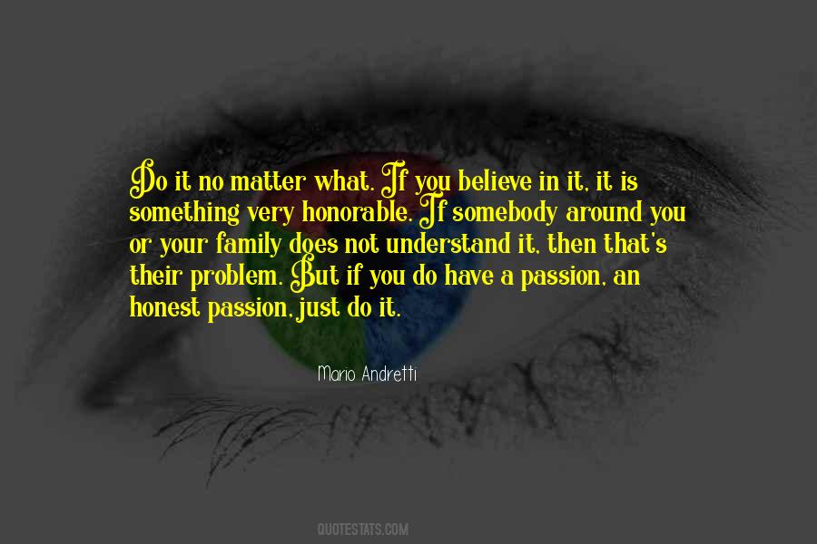 Believe In Family Quotes #1136307