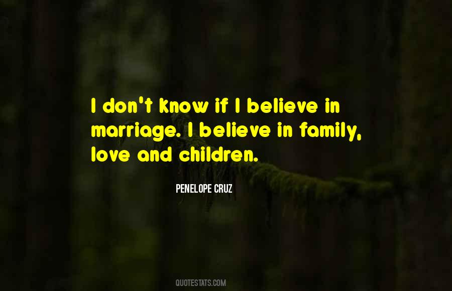 Believe In Family Quotes #1715705
