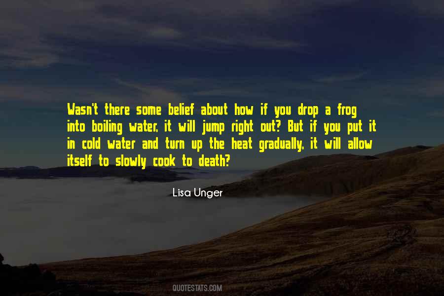 Frog In Boiling Water Quotes #658399