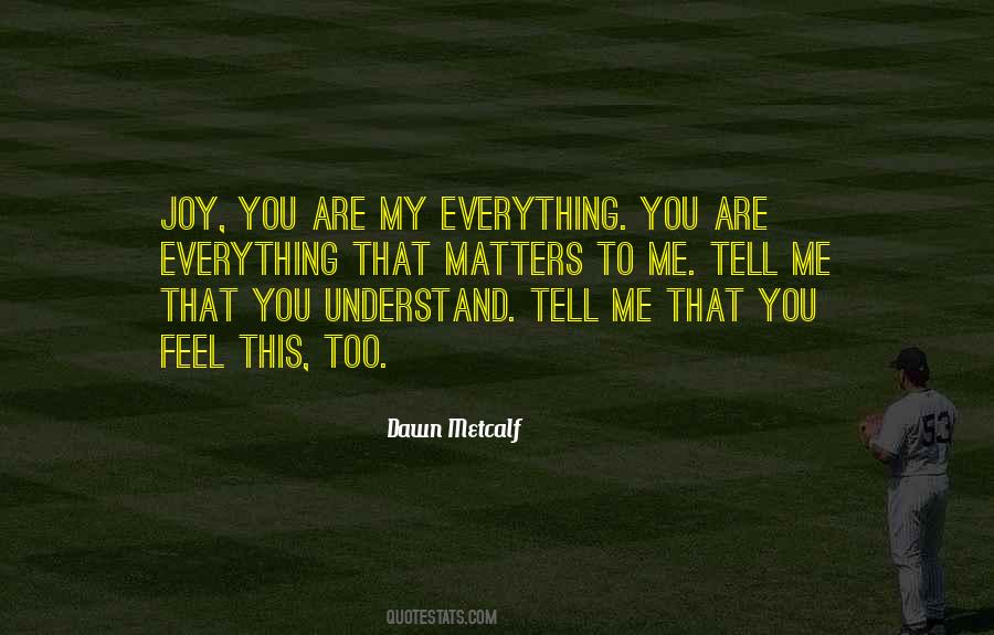 You Cant Tell Me How To Feel Quotes #237180