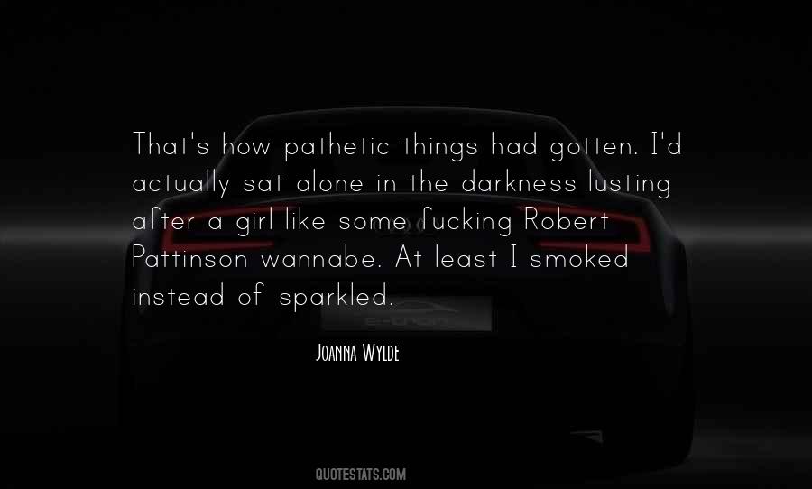 Theres No Other Girl Like You Quotes #44651