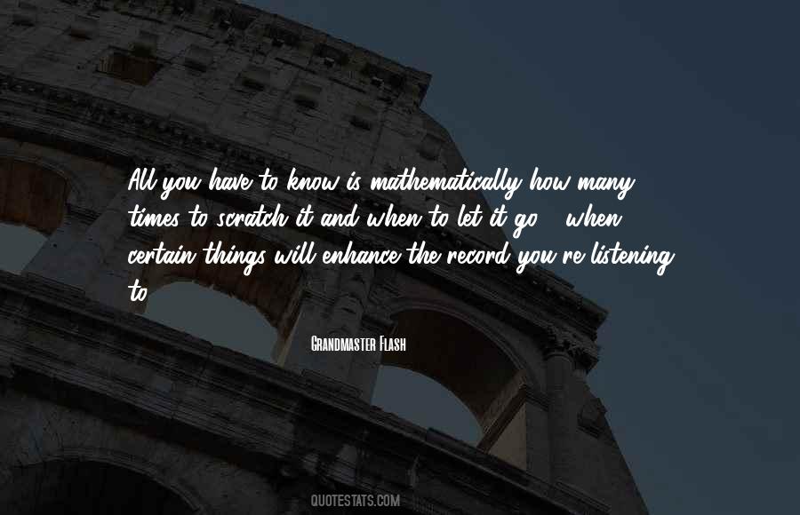 You Have To Know When To Let Go Quotes #1437599