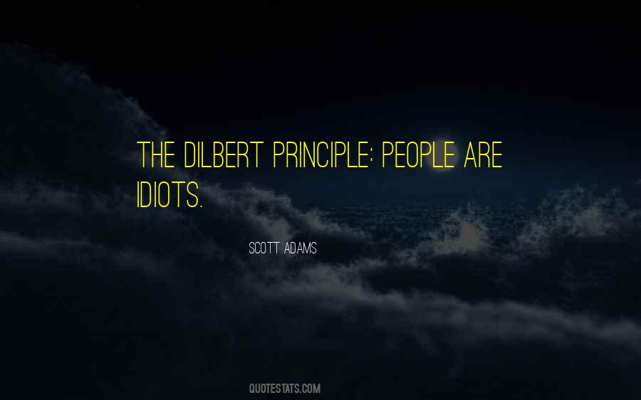 Dilbert Principle Quotes #1527257