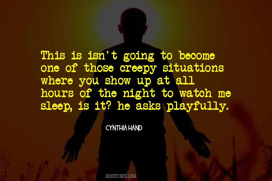 Watch You Sleep Quotes #1633238