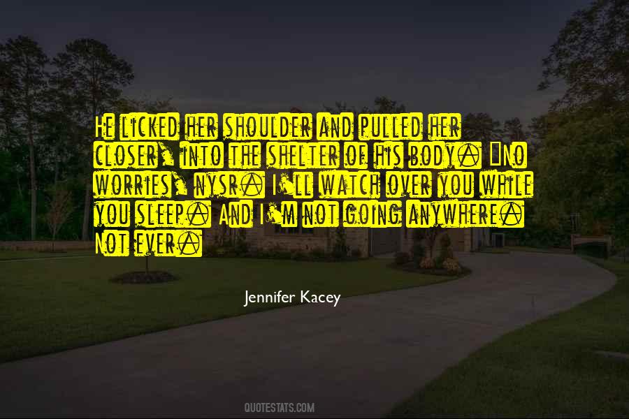 Watch You Sleep Quotes #1696004
