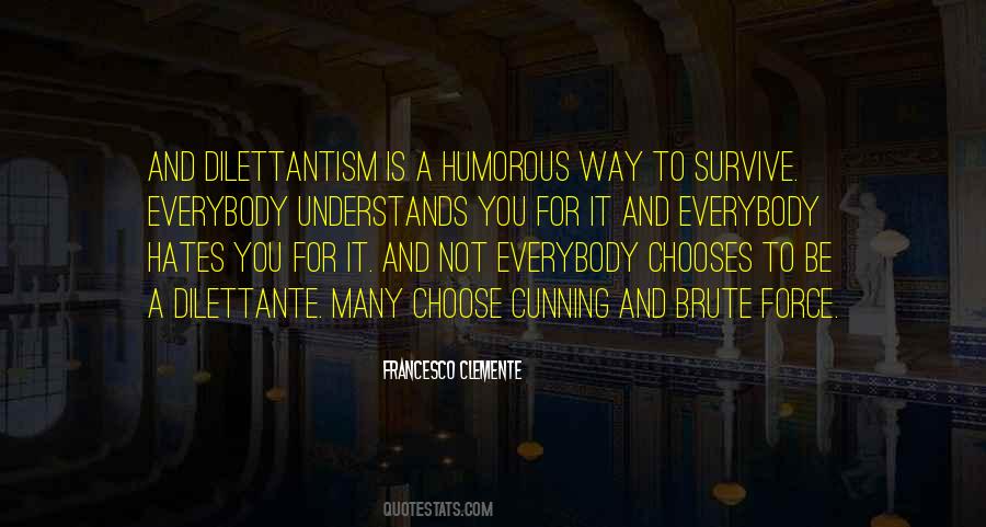 Dilettantism Quotes #1151880
